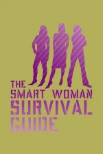 Smart Woman Survival Guide, The