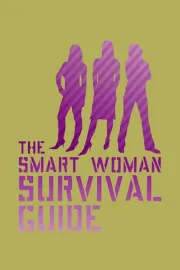 Smart Woman Survival Guide, The