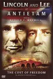 Lincoln and Lee at Antietam: The Cost of Freedom