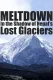 Meltdown: In the Shadow of Nepal’s Lost Glaciers