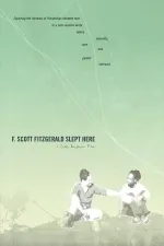 F. Scott Fitzgerald Slept Here