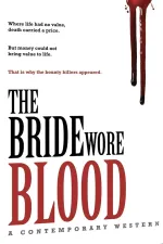 The Bride Wore Blood: A Contemporary Western