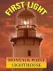 First Light: Montauk Point Lighthouse
