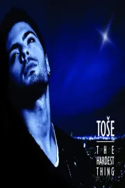 Tose: The Hardest Thing