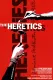 The Heretics