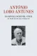 António Lobo Antunes - Escrever, Escrever, Viver