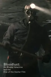Bloodlust: My Bloody Valentine and the Rise of the Slasher Film