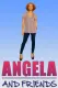 Angela and Friends