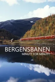 Bergensbanen - Minutt for minutt