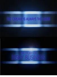The Dream is Always the Same: The Story of Risky Business