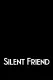 Silent Friend