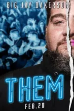 Big Jay Oakerson: Them