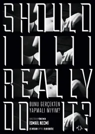 Should I Really Do It?