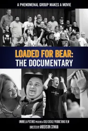 Loaded for Bear: The Documentary