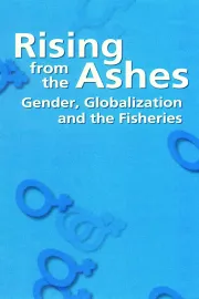 Rising from the Ashes: Gender, Globalization and the Fisheries
