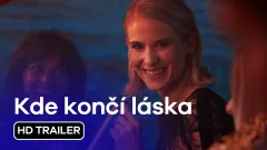 Kde končí láska: trailer