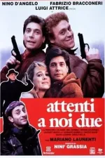 Attenti a noi due