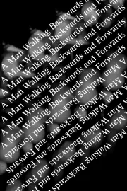 A Man Walking Backwards and Forwards