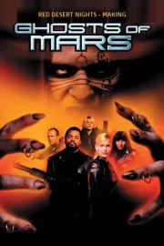 Red Desert Nights: Making 'Ghosts of Mars'