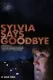 Sylvia Says Goodbye