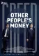 Other People's Money