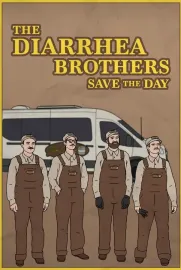 The Diarrhea Brothers Save The Day