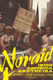 Noraid: Irish America and the IRA