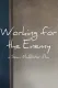 Working for the Enemy