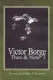 Victor Borge: Then & Now III in Washington D.C.