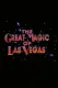 The Great Magic of Las Vegas