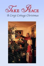 Take Peace! A Corgi Cottage Christmas with Tasha Tudor