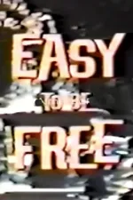 Easy to Be Free