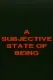 A Subjective State of Being