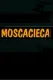 Moscacieca