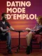 Dating mode d'emploi