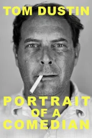 Tom Dustin: Portrait of a Comedian
