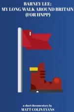 Barney Lee: My Long Walk Around Britain (For HNPP)