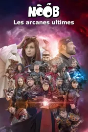 NOOB - Les arcanes ultimes