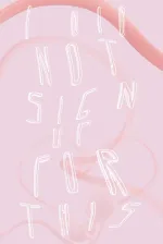 I Did Not Sign Up for This