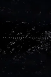 Hilda Hilst Entre Estações