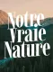 Notre vraie nature