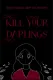 Kill Your Darlings