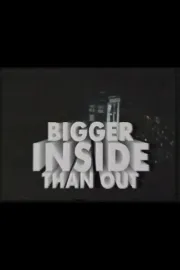 Bigger Inside Than Out