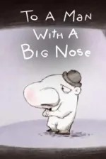 To a Man with a Big Nose
