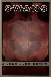 Swans ‎– A Long Slow Screw.