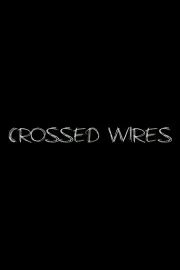 Crossed Wires