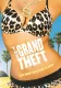 Grand Theft, The