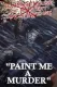 Paint Me a Murder