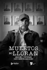 Los Muertos No Lloran