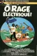 Ô rage électrique